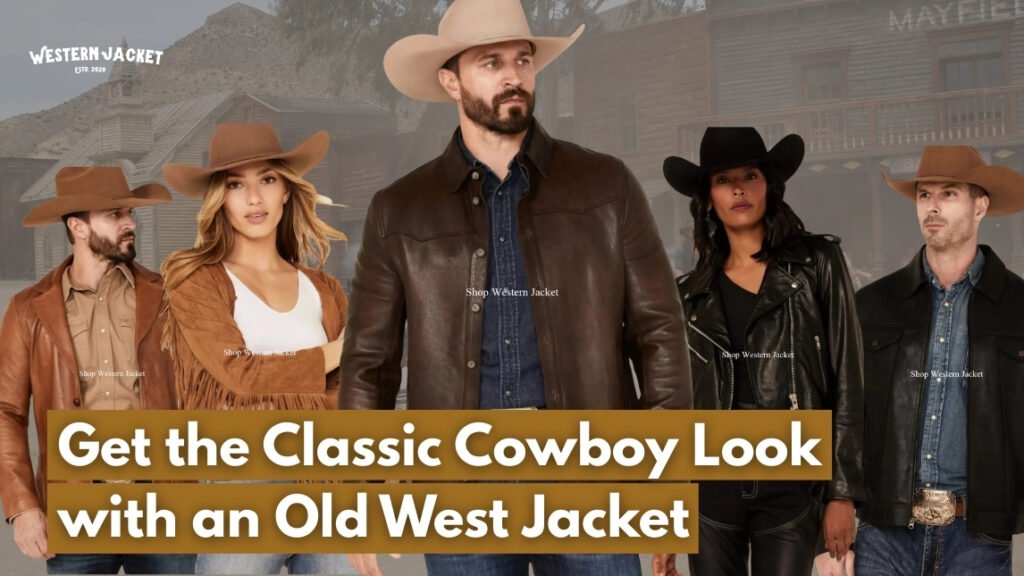 Get the Classic Cowboy Look with an Old West Jacket Western Jackets