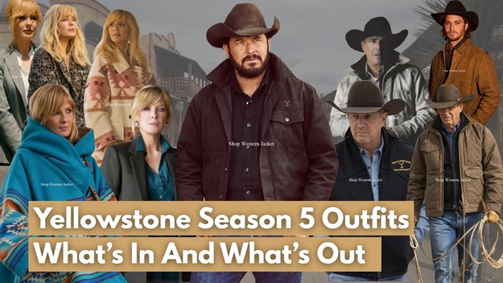 Yellowstone Season 5 Outfits What’s In And What’s Out Western Jacket
